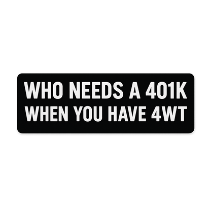 Hazy’s 401k Bumper Sticker